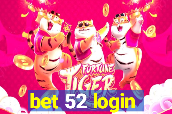 bet 52 login